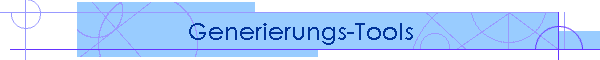 Generierungs-Tools